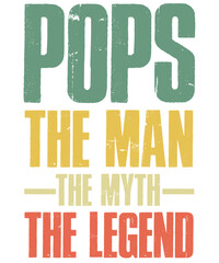 A design with pops the man the myth the legend text in green yellow and orange on a black background