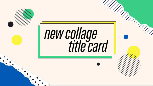 Collage Paper Title Card