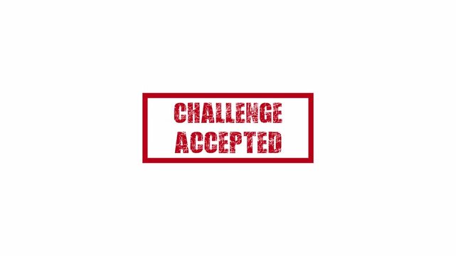 Challenge accepted, red rubber stamp animation effect with distressed texture, symbolizing commitment.