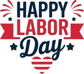 Festive Happy Labor Day Celebration Design With Red Accents and Heart Detail