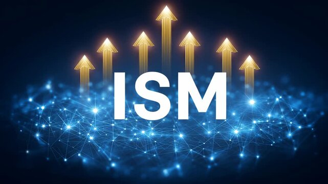 The text "ISM" symbolizing the industrial manufacturing index. Positive manufacturing momentum. Strong expansion in the manufacturing index.