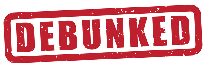 debunked text with a rubber stamp effect, distressed grunge texture, misinformation, hoax, busted,  disinformation, lie, transparent background, red grunge rubber stamp, isolated vector,