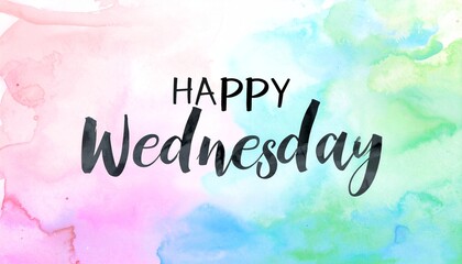 Colorful Watercolor Background with Happy Wednesday Text for Celebrations and Social Media