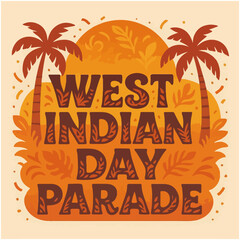 West Indian Day Parade Carnival Festival Celebration Typography Vector Design, background