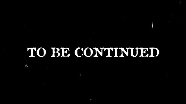 Retro text screen saver with text to be continued. film frame from the silent movies era to be continued.