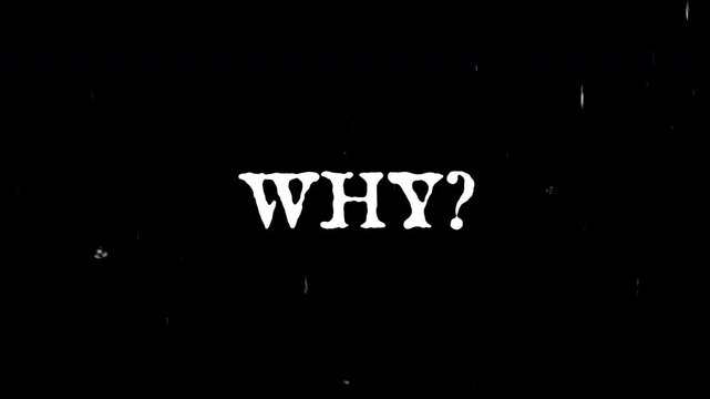 Why? question animated mark marks kinetic moving text background black
