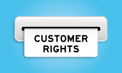 White coupon banner with word customer rights from machine on blue color background