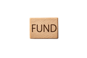 Wooden rectangular block with "FUND" text engraved or printed in dark brown letters, isolated on a transparent background