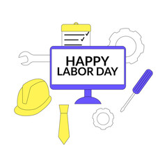 Computer monitor with Happy Labor Day written on it. Labor Day. Event. Celebration. Worker theme. Factory worker. Laborer. White collar, blue collar. Profession. Vector illustration