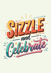 Dynamic Retro Lettering Art Featuring Sizzle and Celebrate in Vibrant Colors. Vector Illustrations. EPS Editable