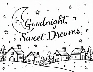 Whimsical Goodnight Sweet Dreams Coloring Page with Moon and Houses