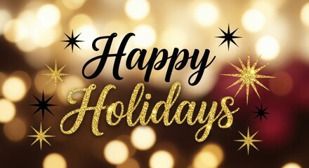Sparkling happy holidays text with festive bokeh lights background for winter celebrations