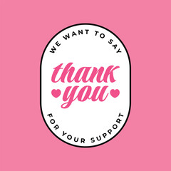 Thank You For Your Support Badge Vector
