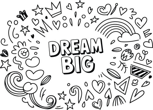 Inspiring dream big quote surrounded by a whimsical doodle art circle filled with stars hearts crowns rainbows and abstract shapes in black and white