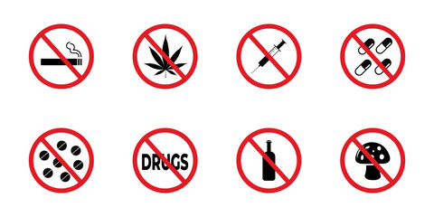 Say no to drugs. Set of drugs prohibiting No Smoke Cigarette, Drink Alcohol, Take Drug and Pill Black Silhouette Icon. Addiction Forbidden Pictogram. Warning Not Narcotic, Doping Zone Red Stop Symbol.