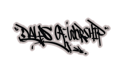 DAYS OF WORSHIP word street art graffiti tagging vector