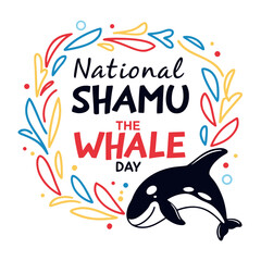 NATIONAL SHAMU THE WHALE DAY vector illustration
