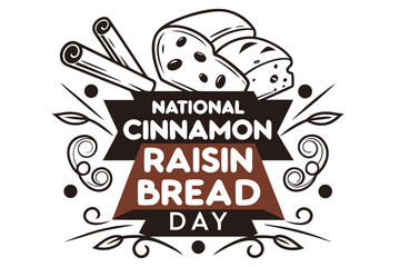 NATIONAL CINNAMON RAISIN BREAD DAY vector illustration