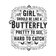 Obraz premium Girl should be like a butterfly pretty to see hard to catch 