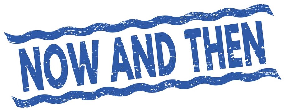 NOW AND THEN text on blue lines stamp sign.