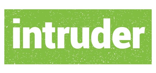 intruder text written on green stamp sign.