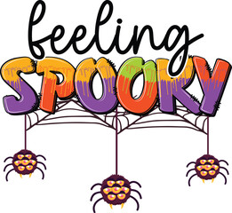 Feeling Spooky, Halloween T-shirt Design