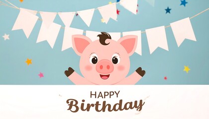Cute pig greeting a happy birthday.