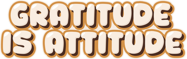 gratitude is attitude