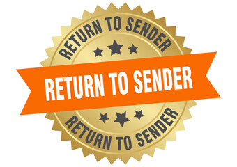 return to sender. return to sender round orange and gold label isolated on transparent background