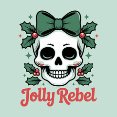 Jolly rebel Christmas skull with holly bow punk holiday typography, gothic festive poster card tshirt design, vector artwork printable