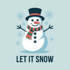 Let it snow cheerful snowman with scarf and hat, falling snow background, holiday typography poster and greeting card design