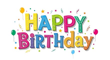 Colorful illustrated greeting spells 'Happy Birthday', adorned with balloons and stars, creating a
