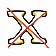 Hand-drawn letter X with a red cross mark indicating prohibition  