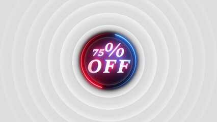 75 percent off sale announcement with glowing neon circle and concentric rings background discount