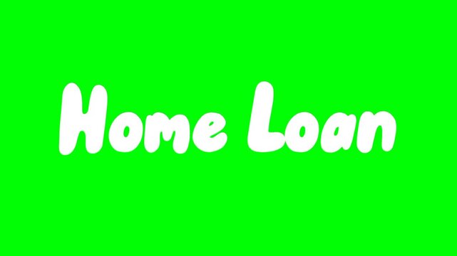 Home Loan Text Green Screen Animated Video