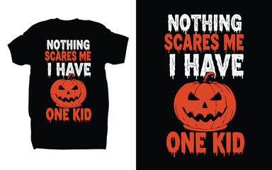 Funny Halloween Parent T-Shirt  “Nothing Scares Me, I Have Two Kids” Spooky Graphic Tee