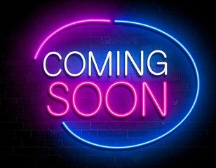 Neon sign, coming soon