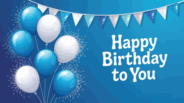 Happy birthday greeting with blue and white balloons, festive bunting flags, and confetti on vibrant blue background for celebration - Powered by Adobe