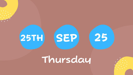 Thursday September 25th: A visual representation of date and day, capturing the simplicity and clarity of a calendar reminder.