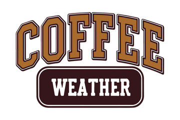 Obraz premium Coffee weather. vintage hand drawn coffee cup drawing, for graphic tee t shirt or sweatshirt, vector. Morning time artwork for apparel, Coffee time artwork. Retro typography coffee Weather. 