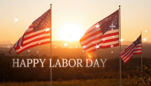 Three american flags displayed against a sunset sky with happy labor day text overlayed