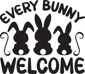 Every Bunny Welcome Easter Quote with Bunny Silhouettes