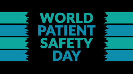 World Patient Safety Day text with side lines on a black background. Which is observed every year in September to celebrate and wish World Patient Safety Day.