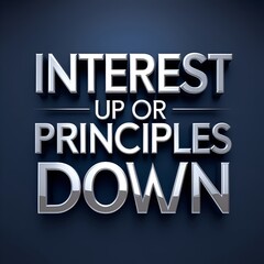 Fototapeta premium Business Concept of interest up, principles down 