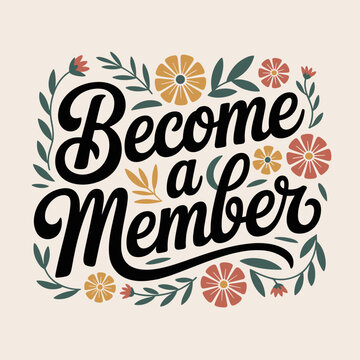 Become a Member Floral Hand Lettering
