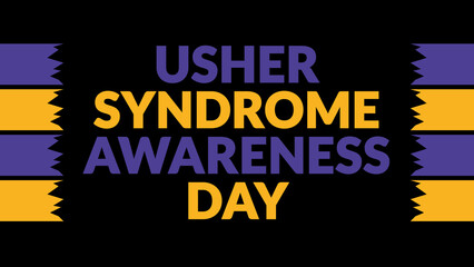 Usher Syndrome Awareness Day text with side lines on a black background. Which is observed every year in September to celebrate and wish Usher Syndrome Awareness Day.