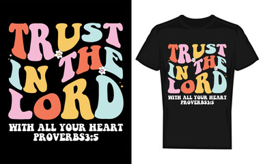 Christian Woman with Faith in Jesus and Trust in The Lord T Shirt Design Featuring Flowers and Inspirational Text in a Silhouette Style silhouette