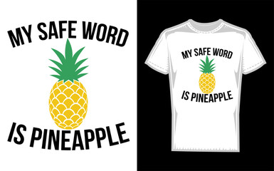 Funny Swinger Shirt Design My Safe Word Is Pineapple Gag Gift Idea