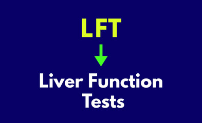 LFT Meaning, Liver Function Tests