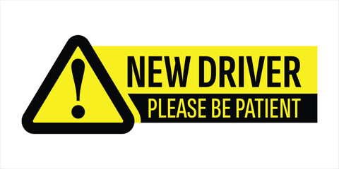 New Driver – Caution Sign for Road Safety and Patience Awareness
